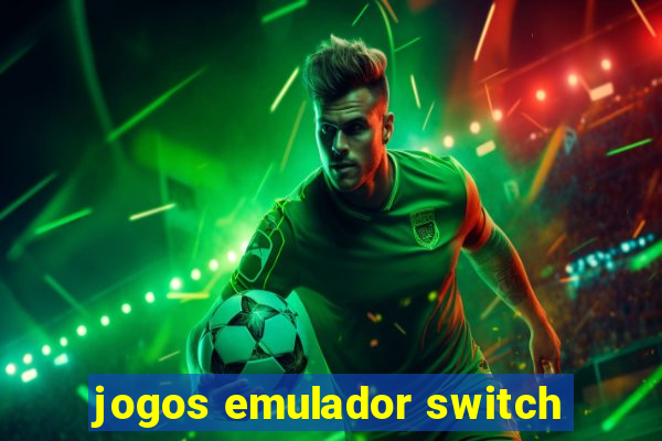 jogos emulador switch